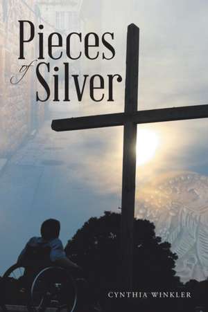 Pieces of Silver de Cynthia Winkler