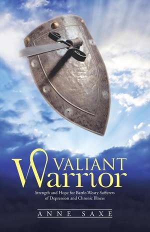 Valiant Warrior de Anne Saxe