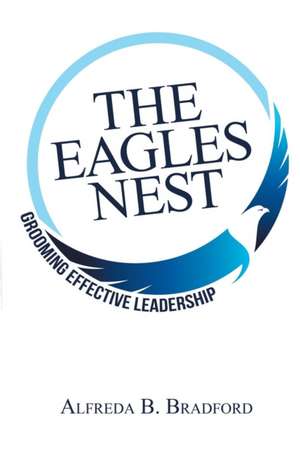 The Eagles Nest de Alfreda B. Bradford