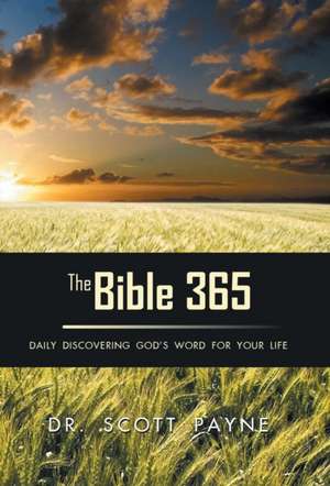 The Bible 365 de Dr. Scott Payne