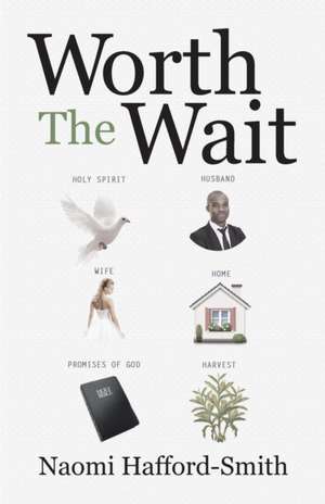 Worth the Wait de Naomi Hafford-Smith