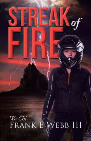 Streak of Fire de Frank E Webb III