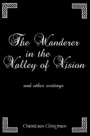 The Wanderer in the Valley of Vision de Christian Clingman