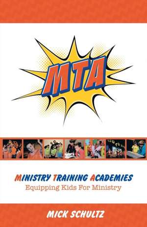 Ministry Training Academies de Mick Schultz