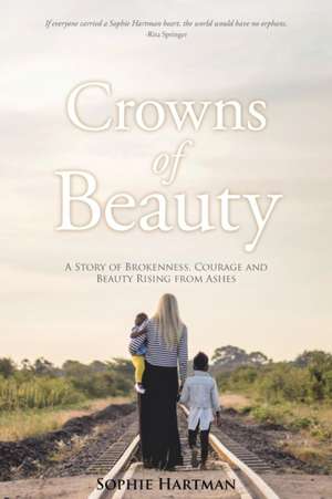 Crowns of Beauty de Sophie Hartman