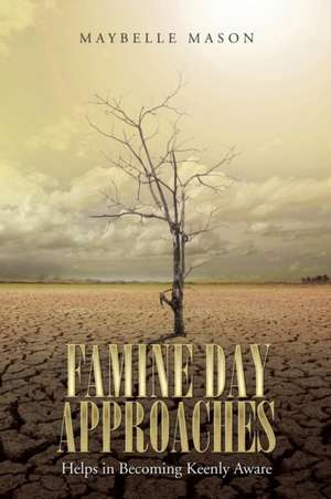 Famine Day Approaches de Maybelle Mason