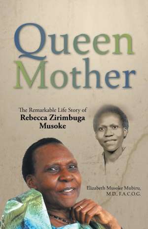 Queen Mother de MD FACOG Elizabeth Musoke Mubiru