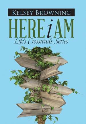 Here I Am de Kelsey Browning