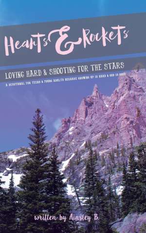 Hearts & Rockets de Ainsley B.