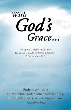 With God's Grace... de Barbara Arbuckle