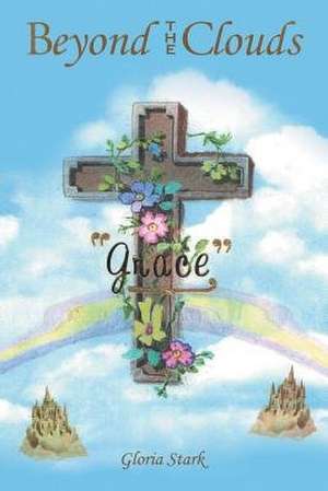 Beyond the Clouds de Gloria Stark