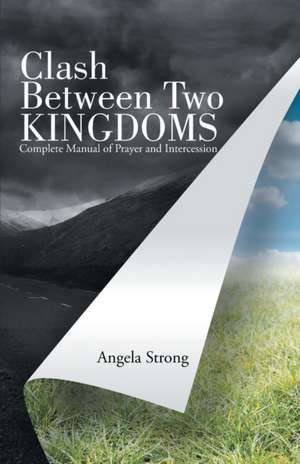 Clash Between Two Kingdoms de Angela Strong