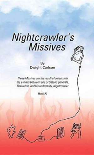 Nightcrawler's Missives de Dwight Carlson