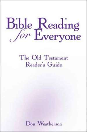 Bible Reading for Everyone de Don Weatherson