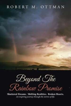 Beyond the Rainbow Promise de Robert M. Ottman