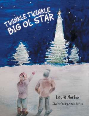 Twinkle Twinkle Big Ol Star de Laura Norton