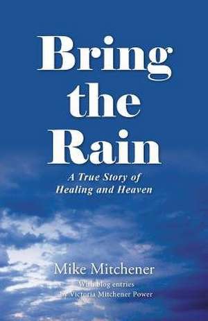 Bring the Rain de Mike Mitchener