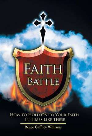 Faith Battle de Renee Gaffney Williams