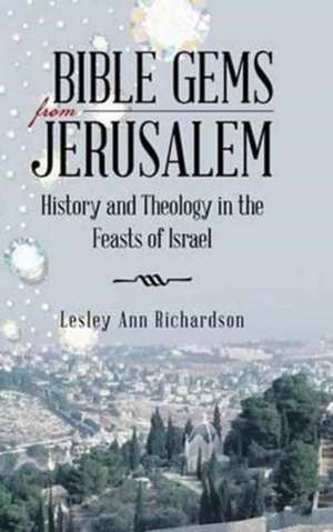 Bible Gems from Jerusalem de Lesley Ann Richardson