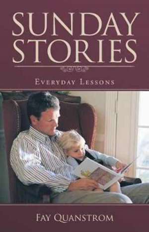 Sunday Stories de Quanstrom, Fay