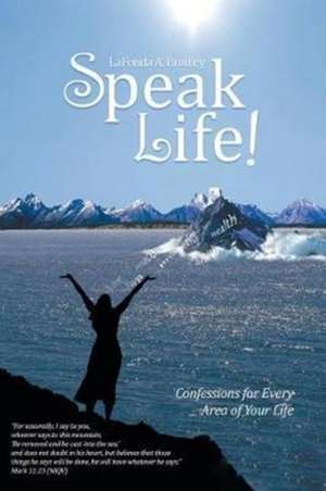 Speak Life! de LaFonda A. Bradley