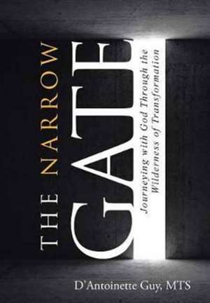 The Narrow Gate de Mts D'Antoinette Guy