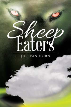 Sheep Eaters de Horn, Jill Van