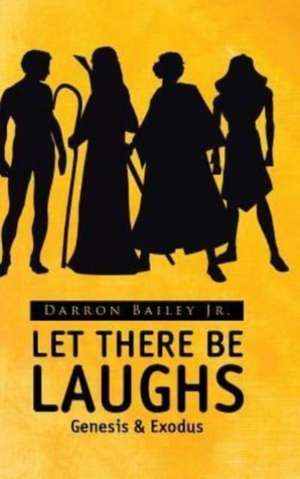 Let There Be Laughs de Darron Bailey Jr.