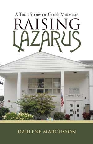 Raising Lazarus de Darlene Marcusson