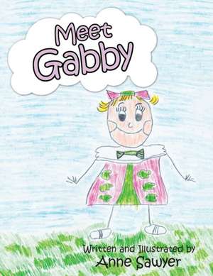 Meet Gabby de Anne Sawyer