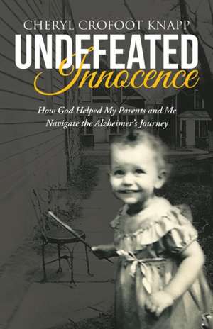 Undefeated Innocence de Cheryl Crofoot Knapp