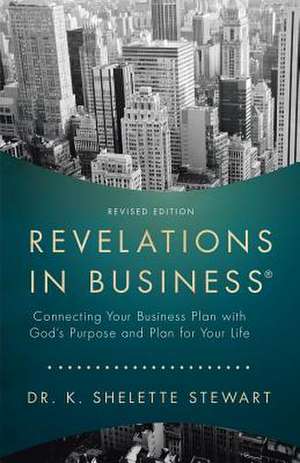 Revelations in Business de K. Shelette Stewart