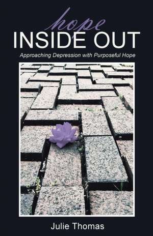 Hope Inside Out de Julie Thomas