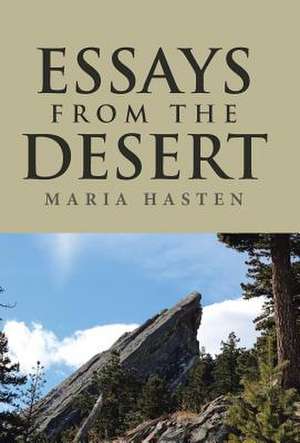 Essays from the Desert de Hasten, Maria