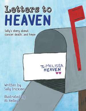 Letters to Heaven de Erickson, Sally