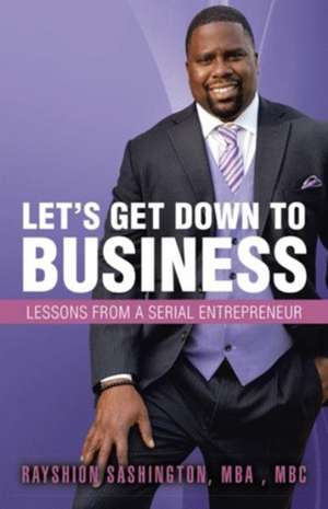 Let's Get Down to Business de Rayshion Sashington Mba Mbc