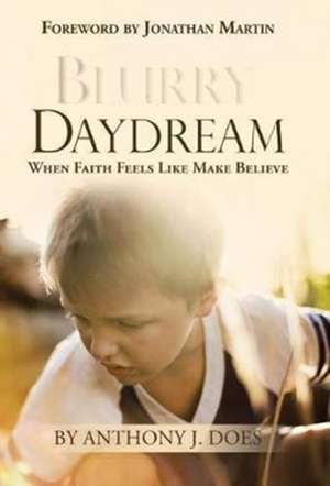 Blurry Daydream de Anthony J Does