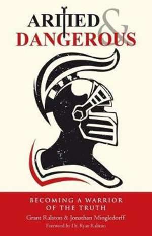 Armed & Dangerous de Grant Ralston