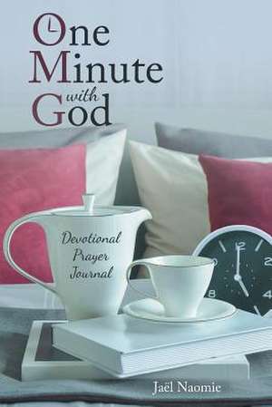 One Minute with God de Naomie, Jael