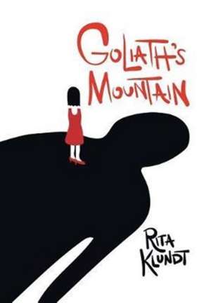 Goliath's Mountain de Rita Klundt