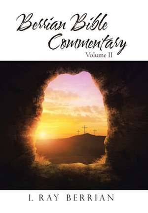 Berrian Bible Commentary de I Ray Berrian