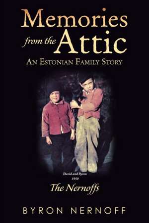 Memories from the Attic de Byron Nernoff