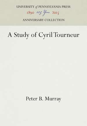 A Study of Cyril Tourneur de Peter B. Murray