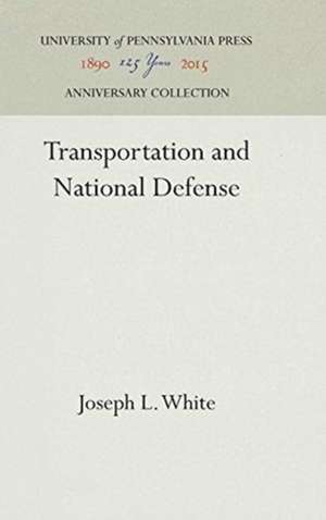 Transportation and National Defense de Joseph L. White