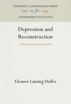 Depression and Reconstruction de Eleanor Lansing Dulles