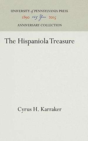 The Hispaniola Treasure de Cyrus H. Karraker