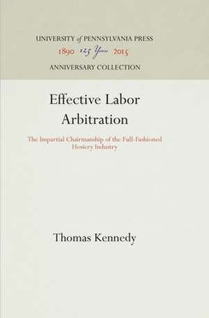 Effective Labor Arbitration de Thomas Kennedy