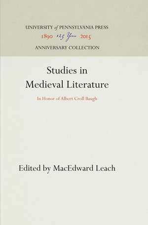 Studies in Medieval Literature – In Honor of Albert Croll Baugh de Macedward Leach