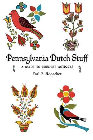 Pennsylvania Dutch Stuff de Earl F Robacker