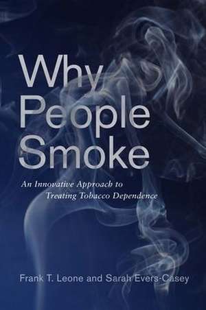 Why People Smoke de Frank T Leone